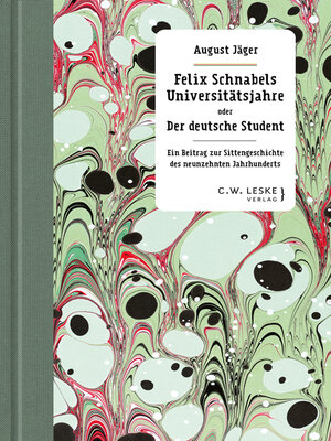 cover image of Felix Schnabels Universitätsjahre oder Der deutsche Student